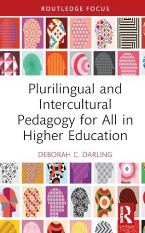 Plurilingual and Intercultural Pedagogy for All in Higher Education (New Perspectives on Teaching Interculturality) - Deborah C. Darling [KSIĄŻKA]