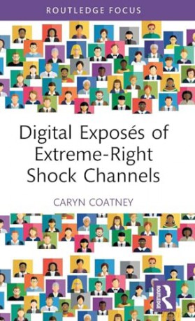 Digital Exposés of Extreme-Right Shock Channels - Caryn Coatney [KSIĄŻKA]
