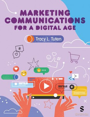 Marketing Communications for a Digital Age - Tracy L. Tuten [KSIĄŻKA]