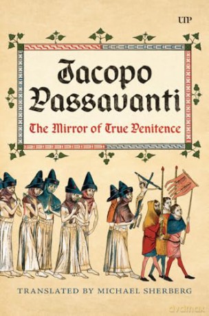 Jacopo Passavanti: The Mirror of True Penitence (Toronto Italian Studies) - Michael Sherberg [KSIĄŻKA]