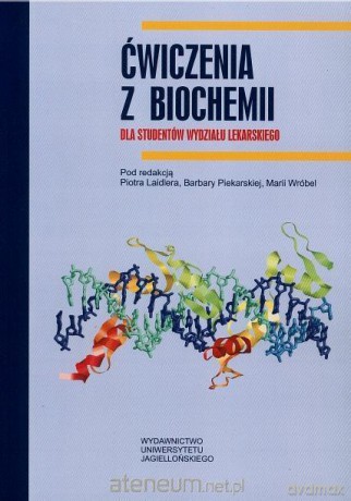 Ćw. z biochemii. Dla studentów wydziału lekarskiego [KSIĄŻKA]
