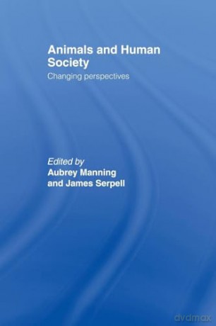 Animals and Human Society: Changing Perspectives - Aubrey Manning [KSIĄŻKA]