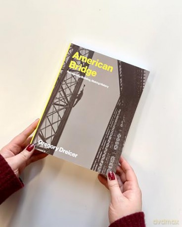 American Bridge: Reinventing Building, Making History (Lemelson Center Studies in Invention and Innovation) - Gregory Dreicer [KSIĄŻKA]
