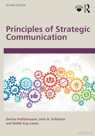 Principles of Strategic Communication - Derina Holtzhausen [KSIĄŻKA]