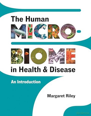 The Human Microbiome in Health and Disease: An Introduction - Professor Margaret Riley [KSIĄŻKA]