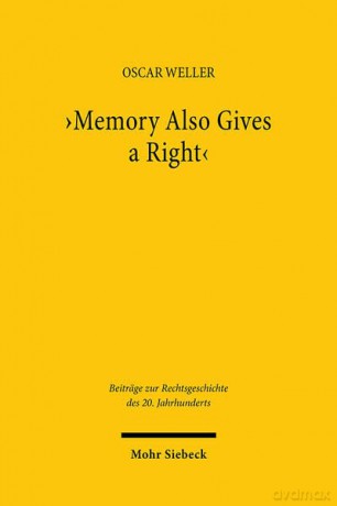 'Memory Also Gives a Right': Norman Bentwich and the Implementation of the British Mandate for Palestine (Beiträge zur Rechtsgeschichte des 20. Jahrhunderts) - Oscar Weller [KSIĄŻKA]