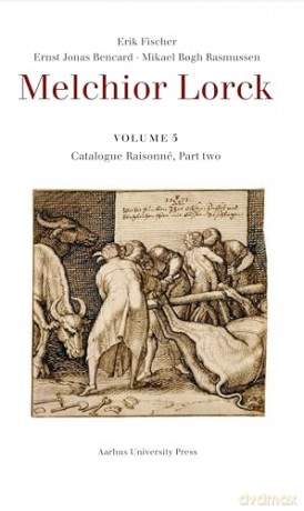 Melchior Lorck: Volume 5: Catalogue Raisonné, Part two - Erik Fischer [KSIĄŻKA]