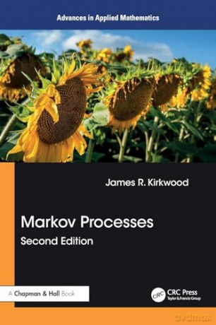 Markov Processes (Advances in Applied Mathematics) - James R. Kirkwood [KSIĄŻKA]