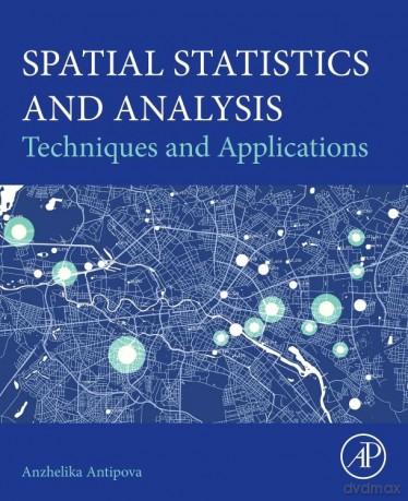 Spatial Statistics and Analysis: Techniques and Applications - Anzhelika Antipova [KSIĄŻKA]
