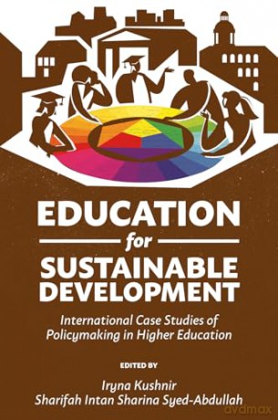 Education for Sustainable Development: International Case Studies of Policymaking in Higher Education - Iryna Kushnir [KSIĄŻKA]