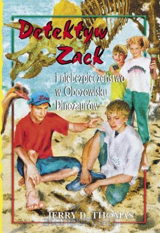 Detektyw Zack i niebezpieczeństwo w obozowisku dinozaurów Tom5 [KSIĄŻKA]