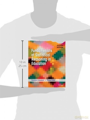 Fundamentals of Statistical Reasoning in Education - Theodore Coladarci [KSIĄŻKA]
