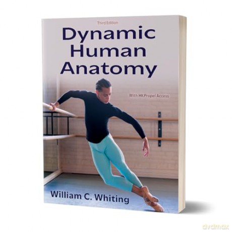 Dynamic Human Anatomy - William C. Whiting [KSIĄŻKA]