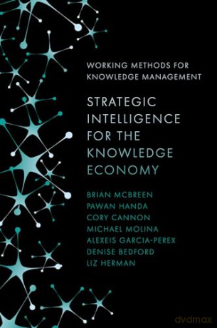 Strategic Intelligence for the Knowledge Economy (Working Methods for Knowledge Management) - Brian McBreen [KSIĄŻKA]