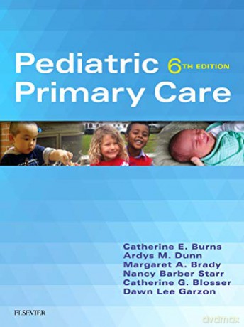 Pediatric Primary Care - Catherine G. Blosser MPA:HA RN APRN BC (PNP) [KSIĄŻKA]