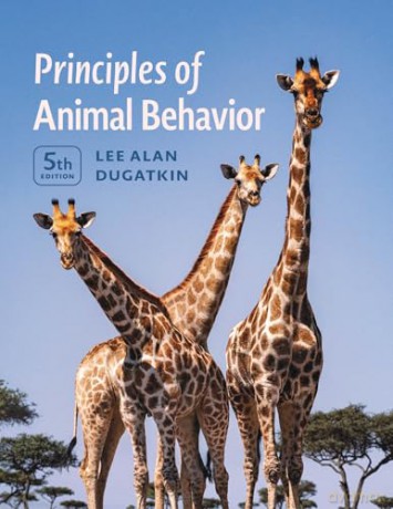 Principles of Animal Behavior, 5th Edition - Lee Alan Dugatkin [KSIĄŻKA]