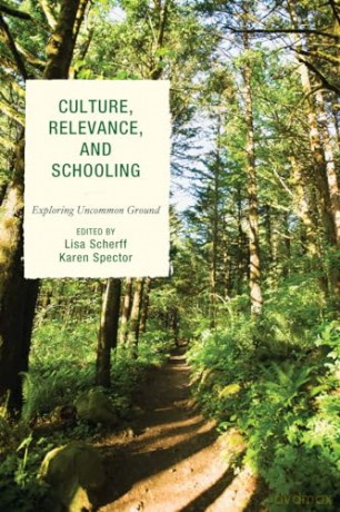 Culture, Relevance, and Schooling: Exploring Uncommon Ground - Lisa Scherff [KSIĄŻKA]