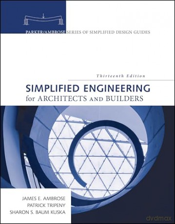 Simplified Engineering for Architects and Builders (Parker/Ambrose Series of Simplified Design Guides) - James Ambrose [KSIĄŻKA]
