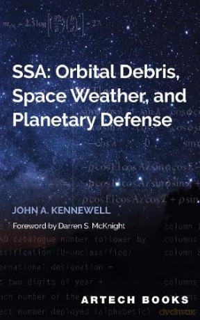 SSA: Orbital Debris, Space Weather and Planetary Defense - John Kennewell [KSIĄŻKA]