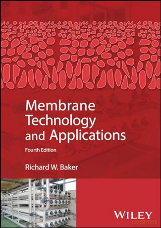 Membrane Technology and Applications - Richard W. Baker [KSIĄŻKA]