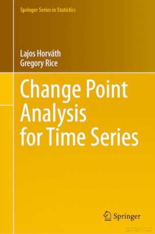 Change Point Analysis for Time Series (Springer Series in Statistics) - Lajos Horváth [KSIĄŻKA]