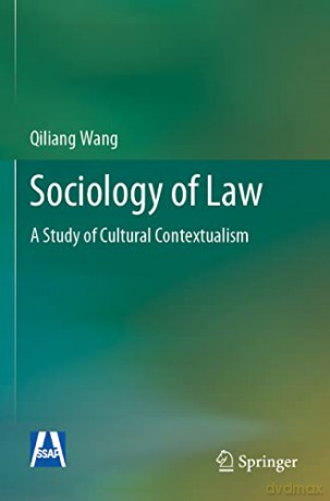 Sociology of Law: A Study of Cultural Contextualism - Qiliang Wang [KSIĄŻKA]