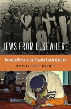 Jews from Elsewhere: Forgotten Diasporas and Singular Jewish Identities - Edith Bruder [KSIĄŻKA]