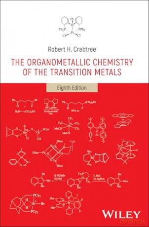 The Organometallic Chemistry of the Transition Metals - Robert H. Crabtree [KSIĄŻKA]