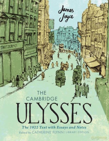 The Cambridge Ulysses: The 1922 Text with Essays and Notes: Library Edition [KSIĄŻKA]