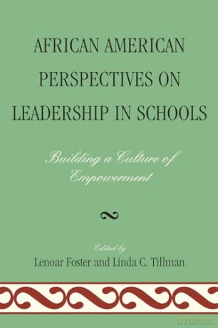 African American Perspectives on Leadership in Schools: Building a Culture of Empowerment [KSIĄŻKA]