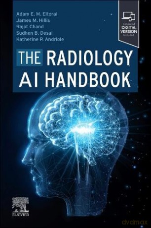 The Radiology AI Handbook - Adam E.M. Eltorai [KSIĄŻKA]