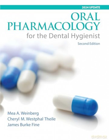 Oral Pharmacology for the Dental Hygienist, 2024 Update - Mea Weinberg [KSIĄŻKA]