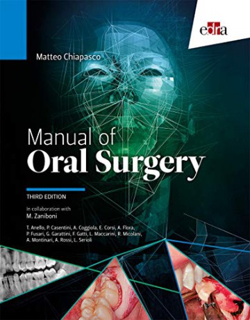 Manual of oral surgery - III Edition - Matteo Chiapasco [KSIĄŻKA]