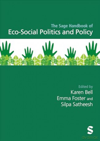 The Sage Handbook of Eco-Social Policy and Politics [KSIĄŻKA]