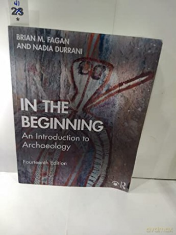 In the Beginning: An Introduction to Archaeology - Nadia Durrani [KSIĄŻKA]