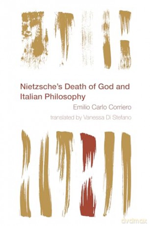 Nietzsche's Death of God and Italian Philosophy (Reframing the Boundaries: Thinking the Political) - Emilio Carlo Corriero [KSIĄŻKA]
