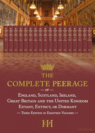 The Complete Peerage: Ab-Adam to Ayr: 1 (The Complete Peerage of England, Scotland, Ireland, Great Britain and the United Kingdom) [KSIĄŻKA]