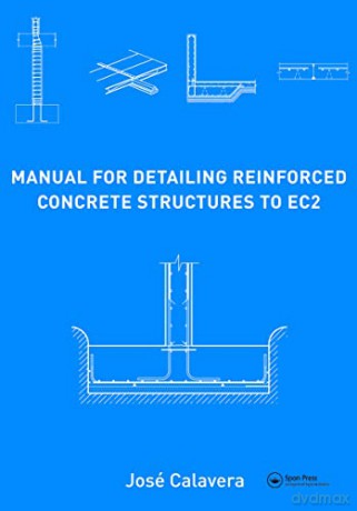 Manual for Detailing Reinforced Concrete Structures to EC2 - José Calavera [KSIĄŻKA]