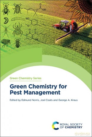 Green Chemistry for Pest Management: Volume 92 - Edmund Norris [KSIĄŻKA]