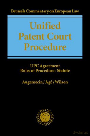 Unified Patent Court Procedure: UPC Agreement, Rules of Procedure, Statute - Christof Augenstein [KSIĄŻKA]