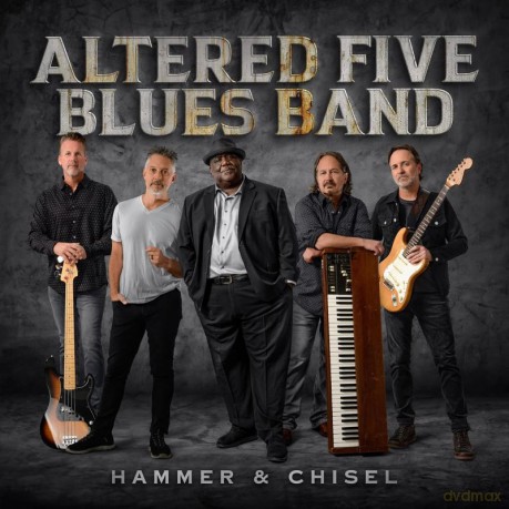 Altered Five Blues Band: Hammer & Chisel [CD]