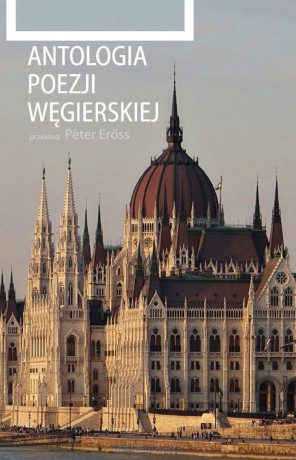 Antologia poezji węgierskiej - Pter Erss [KSIĄŻKA]