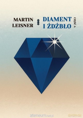 Diament i Źdźbło cz.A - Martin Leisner [KSIĄŻKA]
