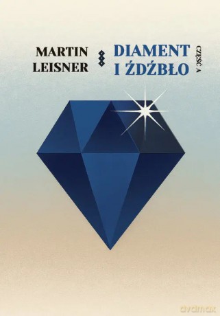Diament i Źdźbło cz.A - Martin Leisner [KSIĄŻKA]
