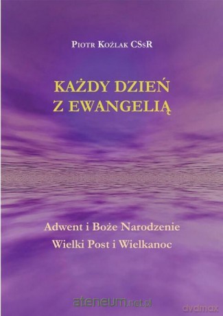 Każdy Dzień z Ewangelią - Piotr Koźlak CSsR [KSIĄŻKA]