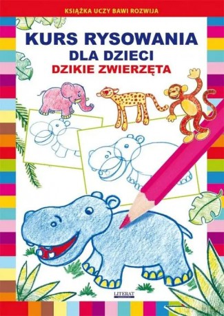 Kurs rysowania dla dzieci. Dzikie zwierzęta - Mateusz Jagielski, Krystian Pruchnicki [KSIĄŻKA]