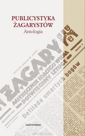 Publicystyka żagarystów. Antologia - red. Krzysztof Zajas, Tadeusz Bujnicki, Michał Za [KSIĄŻKA]