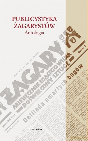 Publicystyka żagarystów. Antologia - red. Krzysztof Zajas, Tadeusz Bujnicki, Michał Za [KSIĄŻKA]