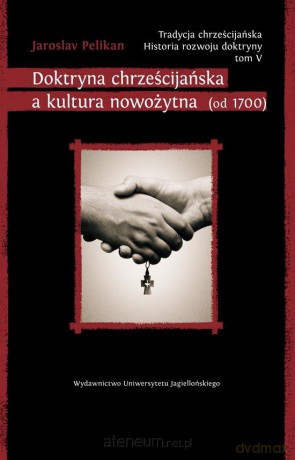 Doktryna chrześcijańska a kultura nowożytna (od 1700) [KSIĄŻKA]