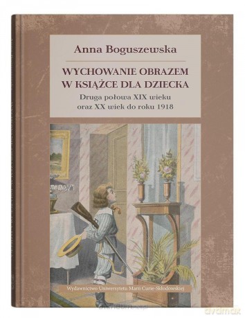 tWychowanie obrazem w książce dla dziecka - Anna Boguszewska [KSIĄŻKA]